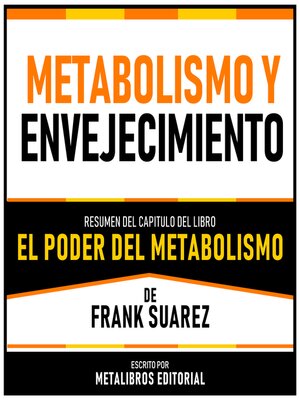 cover image of Metabolismo Y Envejecimiento--Resumen Del Capitulo Del Libro El Poder Del Metabolismo De Frank Suarez